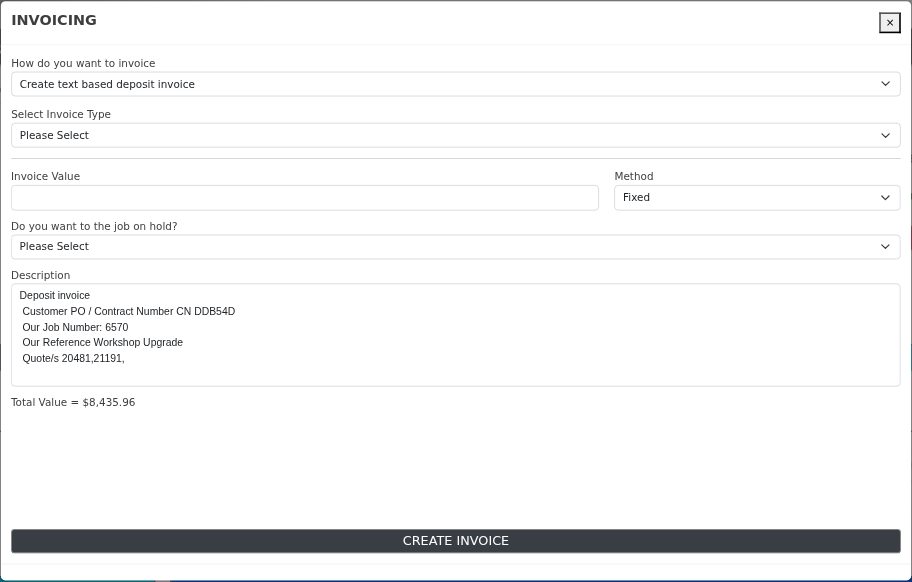 A text based deposit invoice. The description is pre-filled with the invoice type, the customer PO / contract number, the project number, the project reference and the quote numbers — edit it freely. "Total Value" at the bottom is the project's full quoted value for reference.
