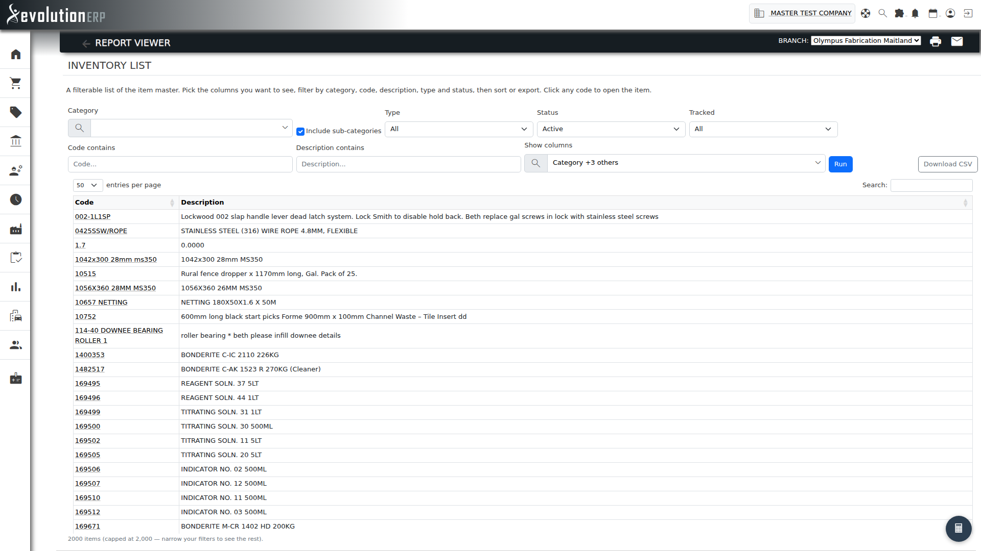 Inventory List — the item master with your choice of columns and filters.